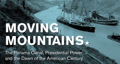 Exhibit marking the Panama Canal's Centennial; organized and presented by the Truman Library Institute