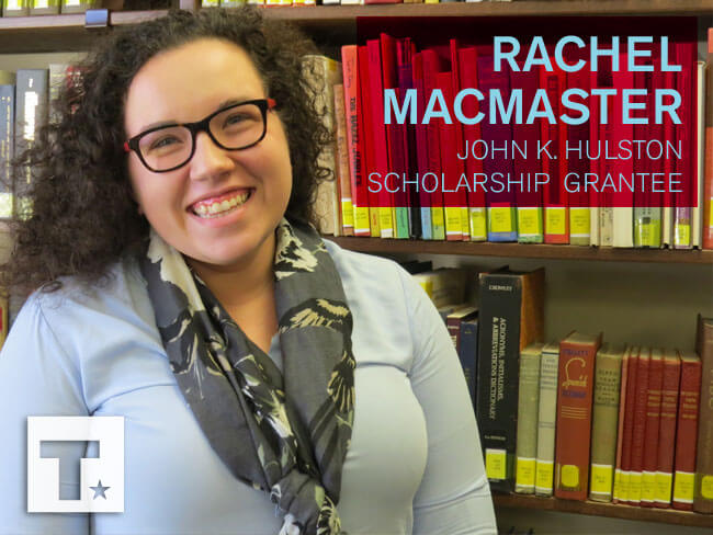 Meet Rachel MacMaster, 2017 John K. Hulston Scholarship Honoree