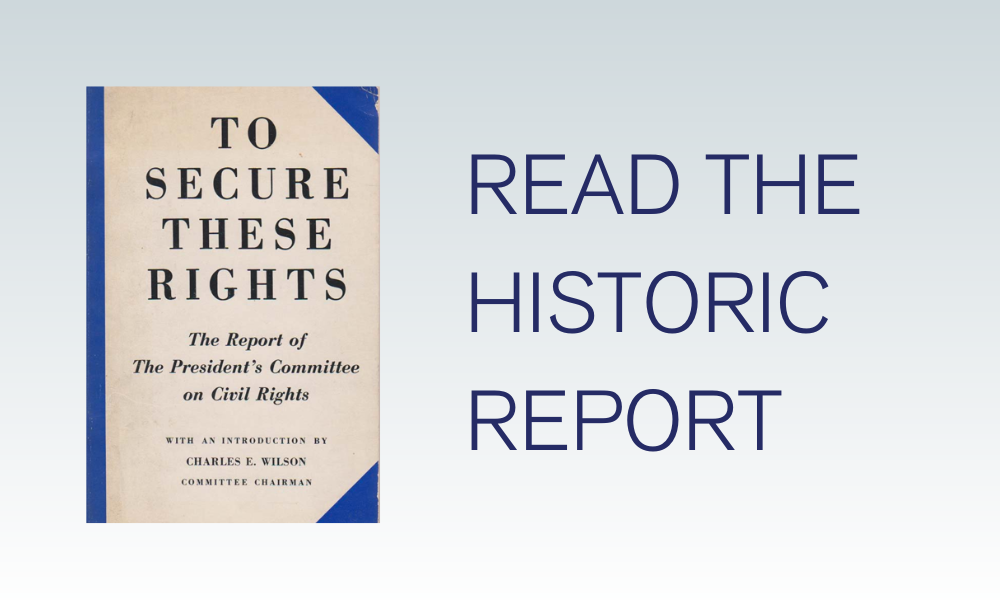 To secure these rights part vi creation of the president s committee